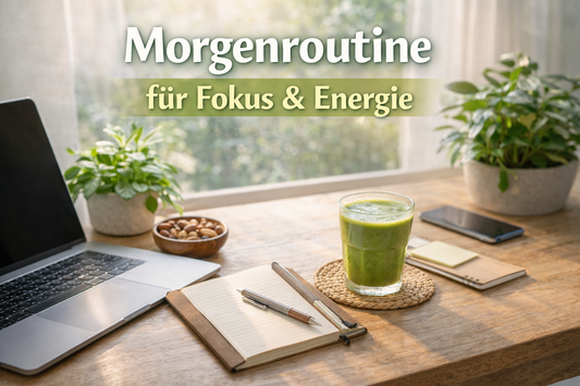 Gesunde Morgenroutine mit Tageslicht, Tee und Planung für Fokus und Energie